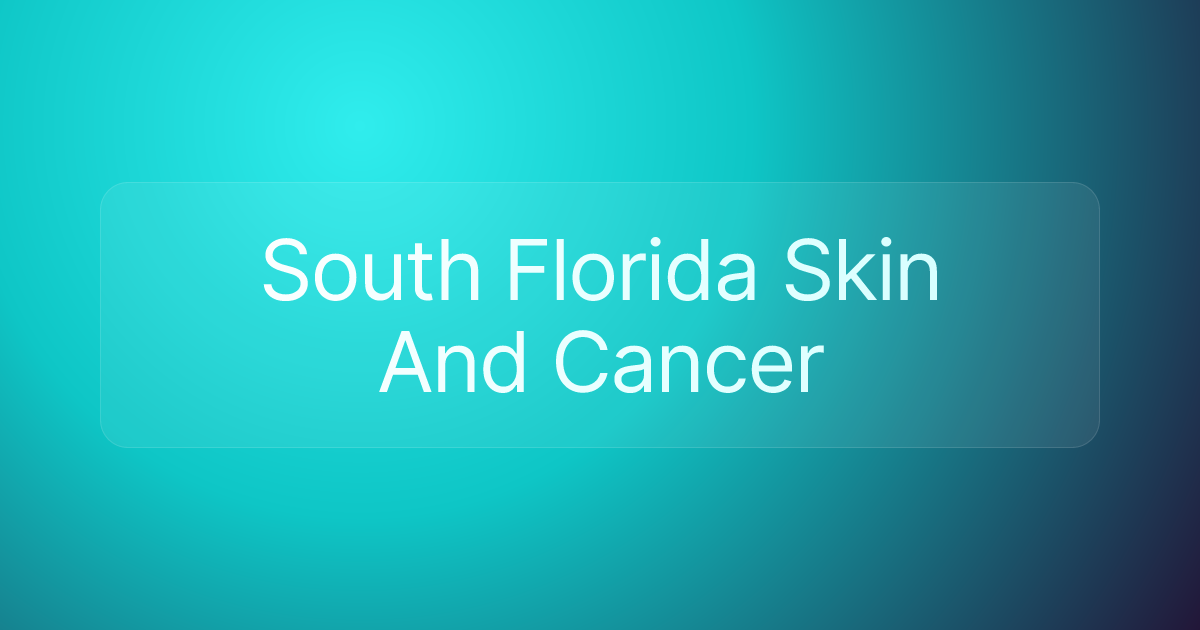 South Florida Skin And Cancer