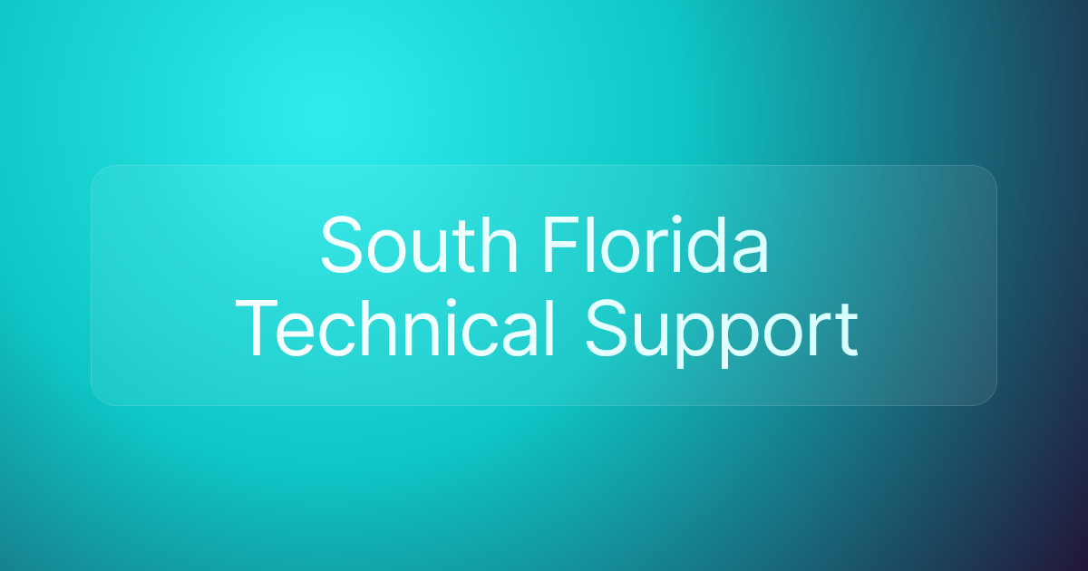 South Florida Technical Support