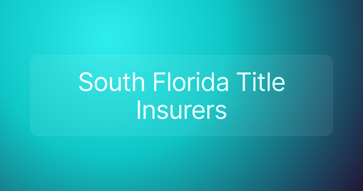 South Florida Title Insurers
