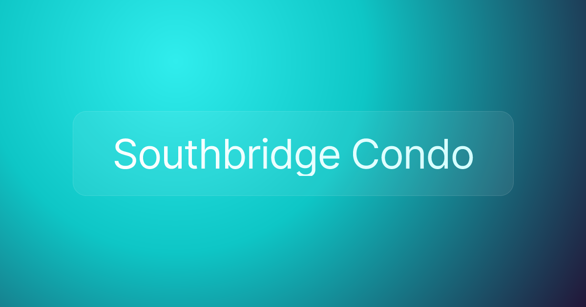Southbridge Condo