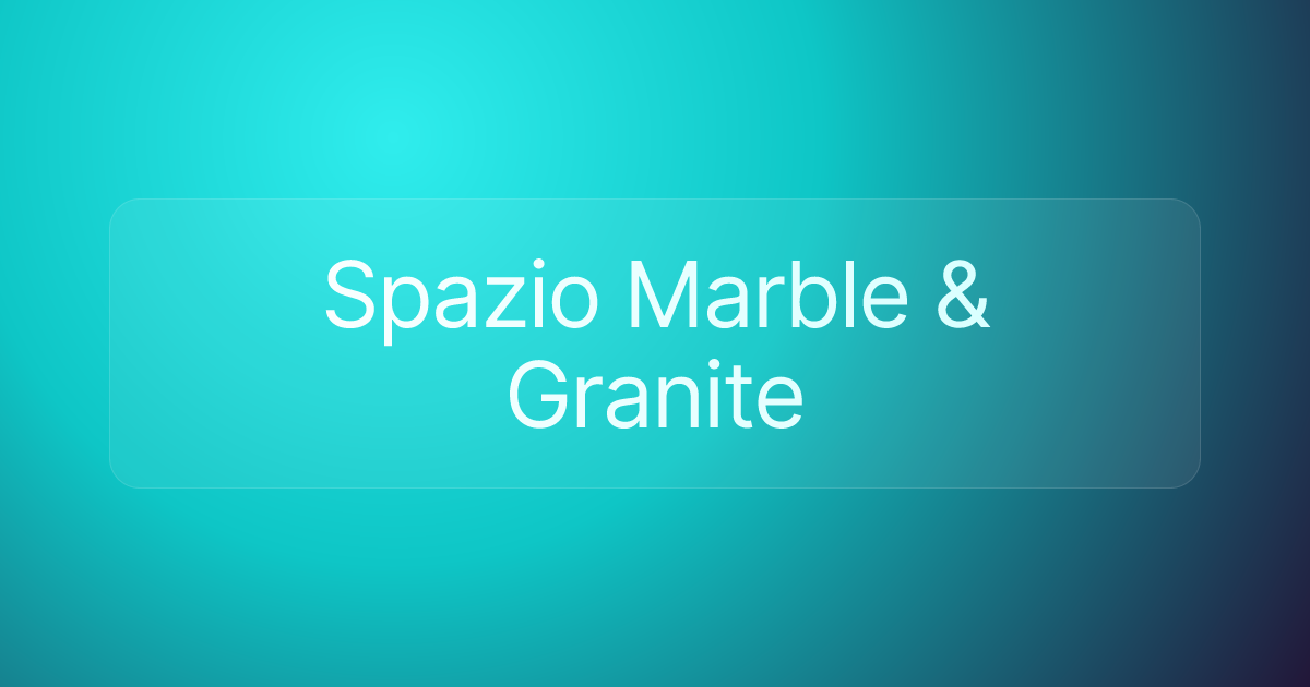 Spazio Marble & Granite