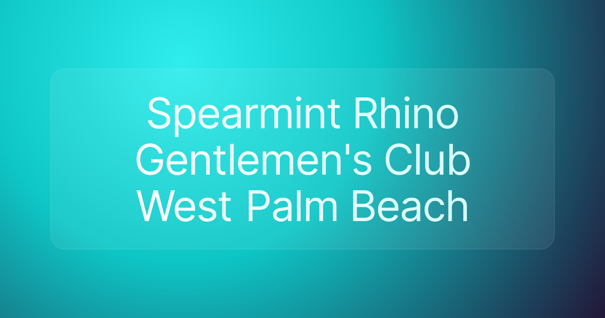 Spearmint Rhino Gentlemen's Club West Palm Beach