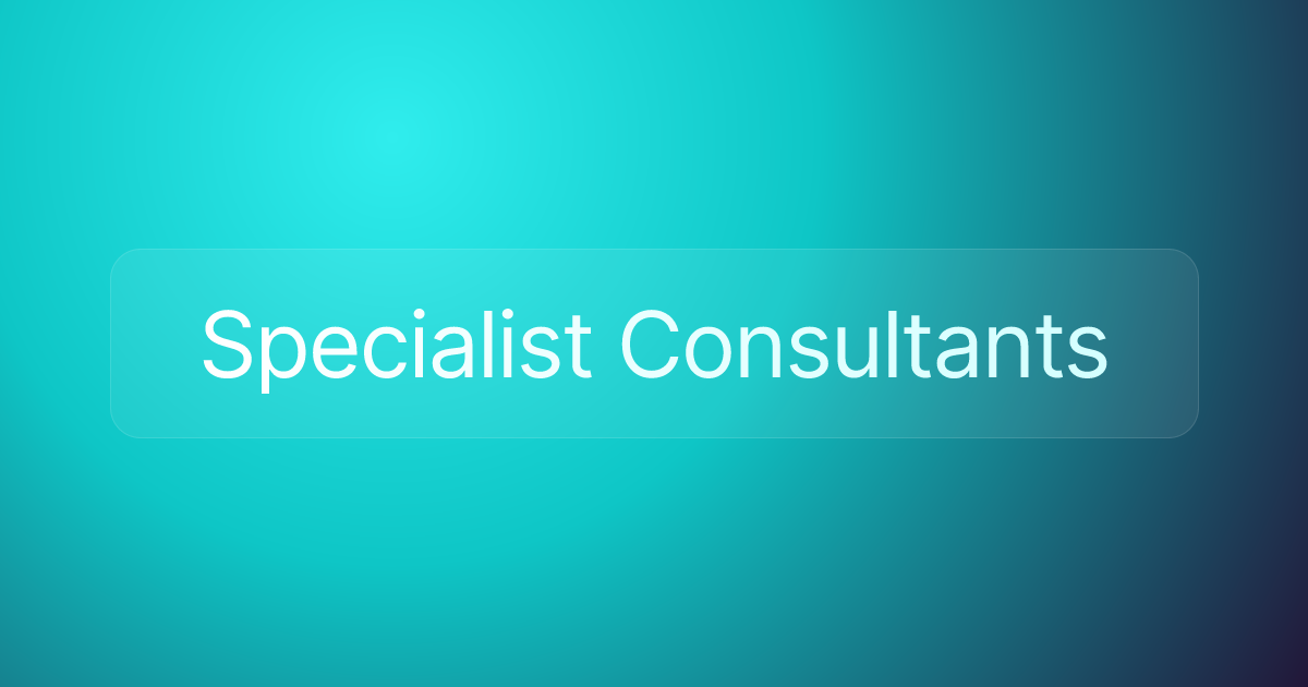 Specialist Consultants