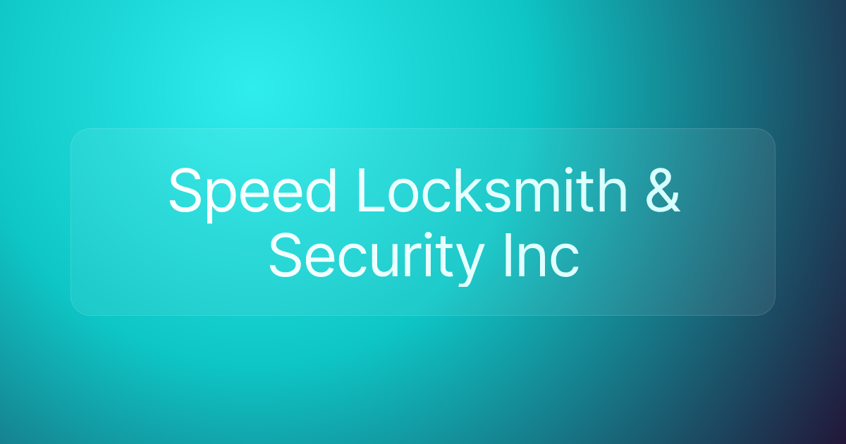 Speed Locksmith & Security Inc