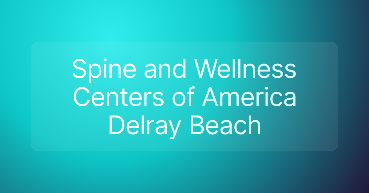 Spine and Wellness Centers of America Delray Beach