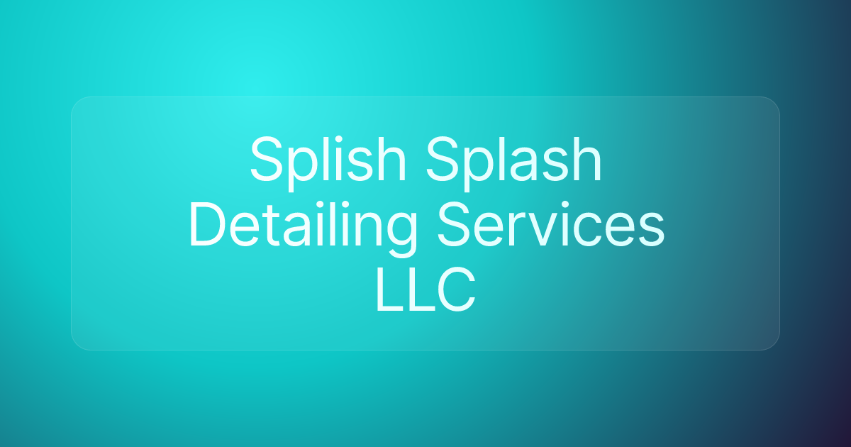 Splish Splash Detailing Services LLC