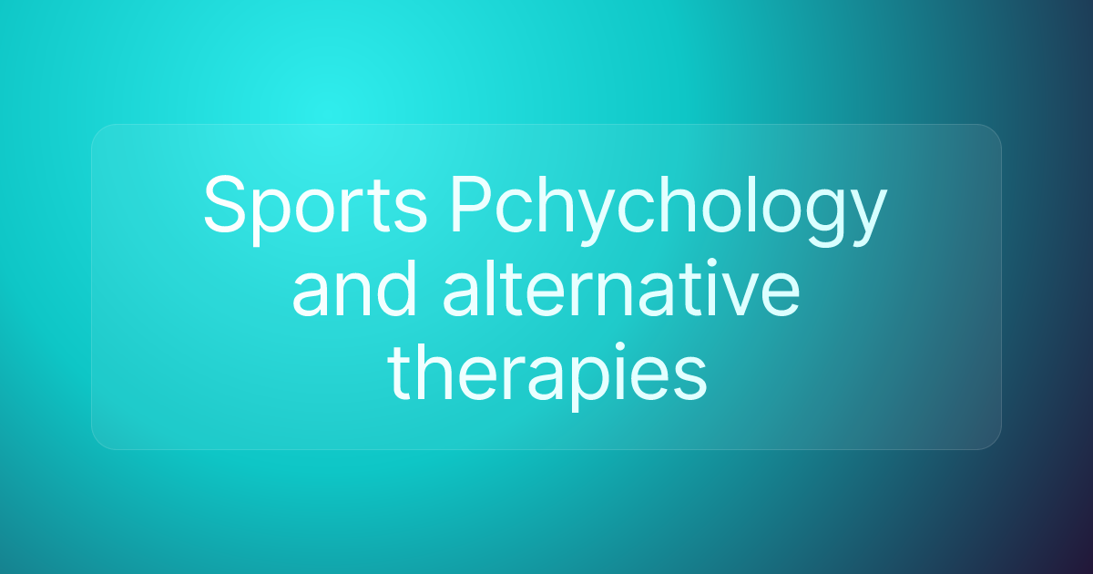 Sports Pchychology and alternative therapies