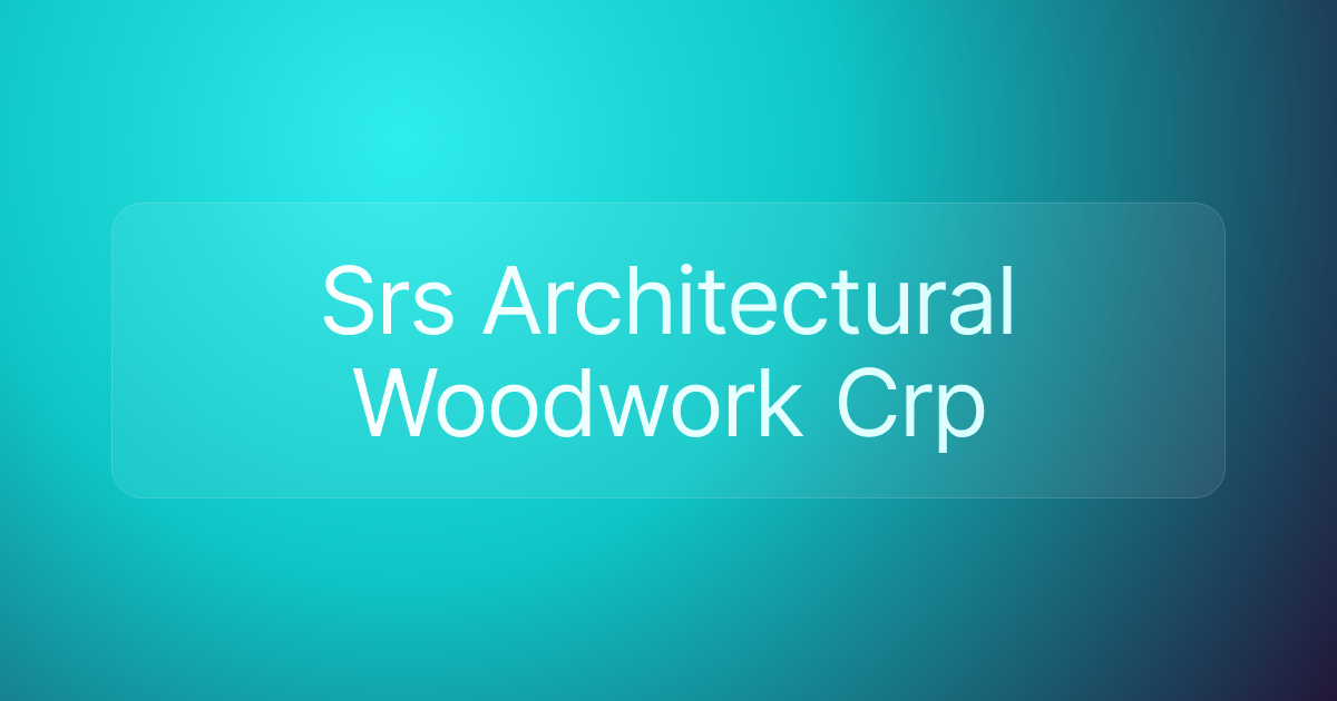 Srs Architectural Woodwork Crp