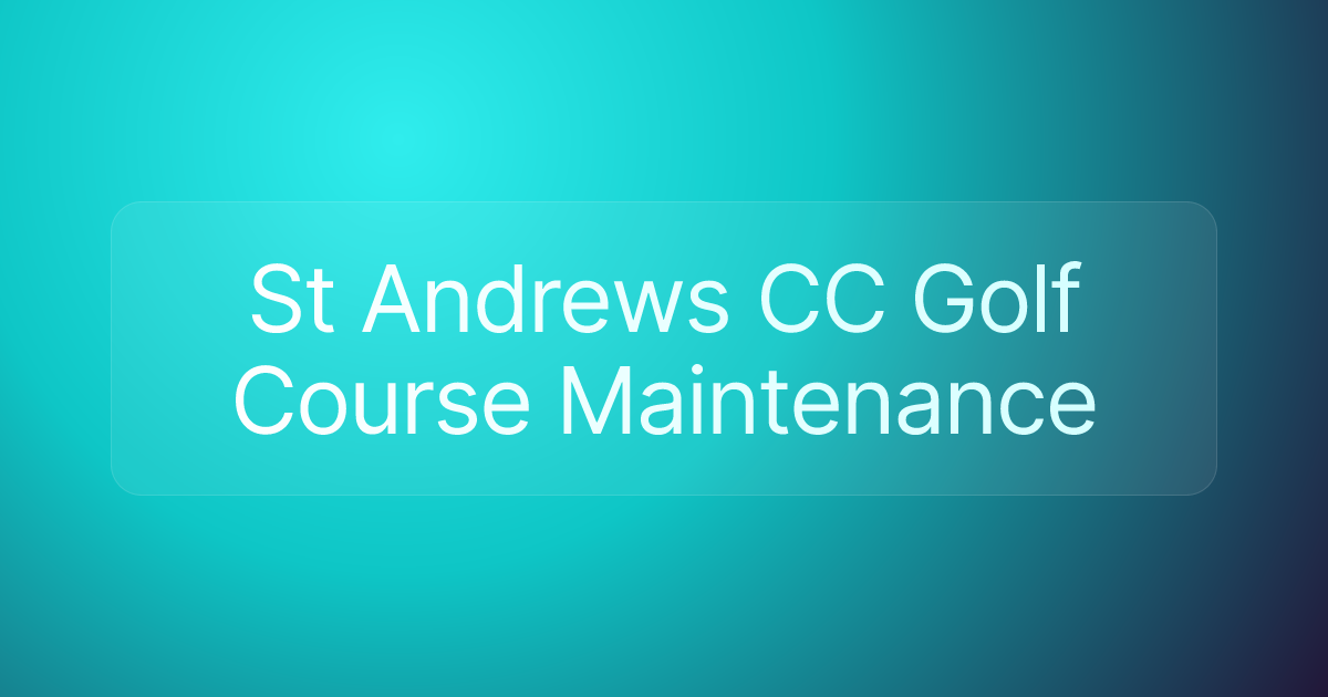 St Andrews CC Golf Course Maintenance