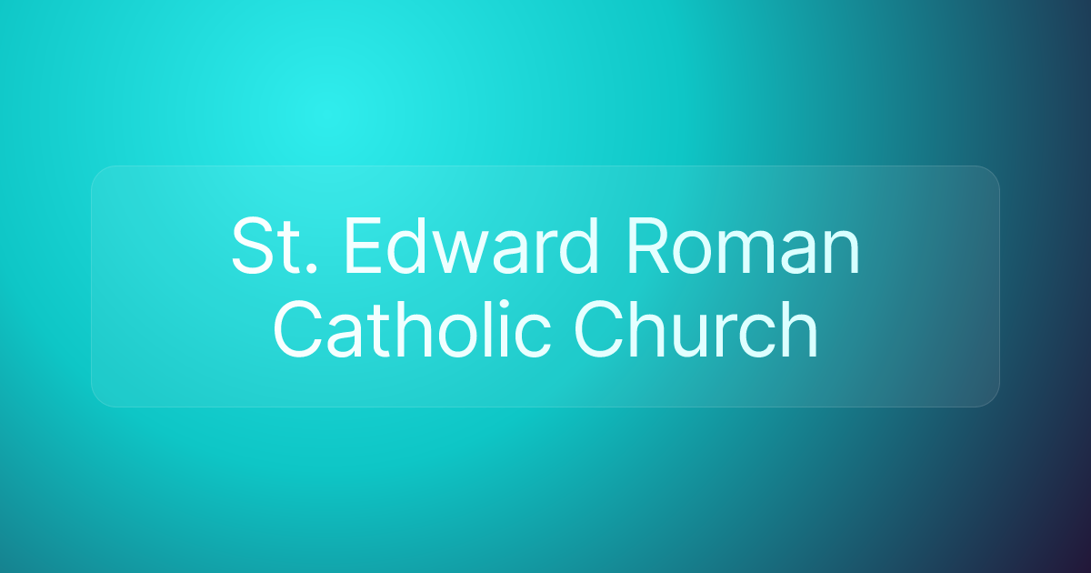 St. Edward Roman Catholic Church