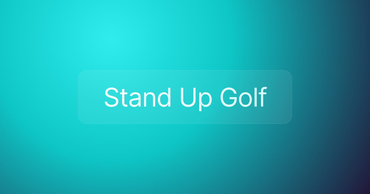Stand Up Golf