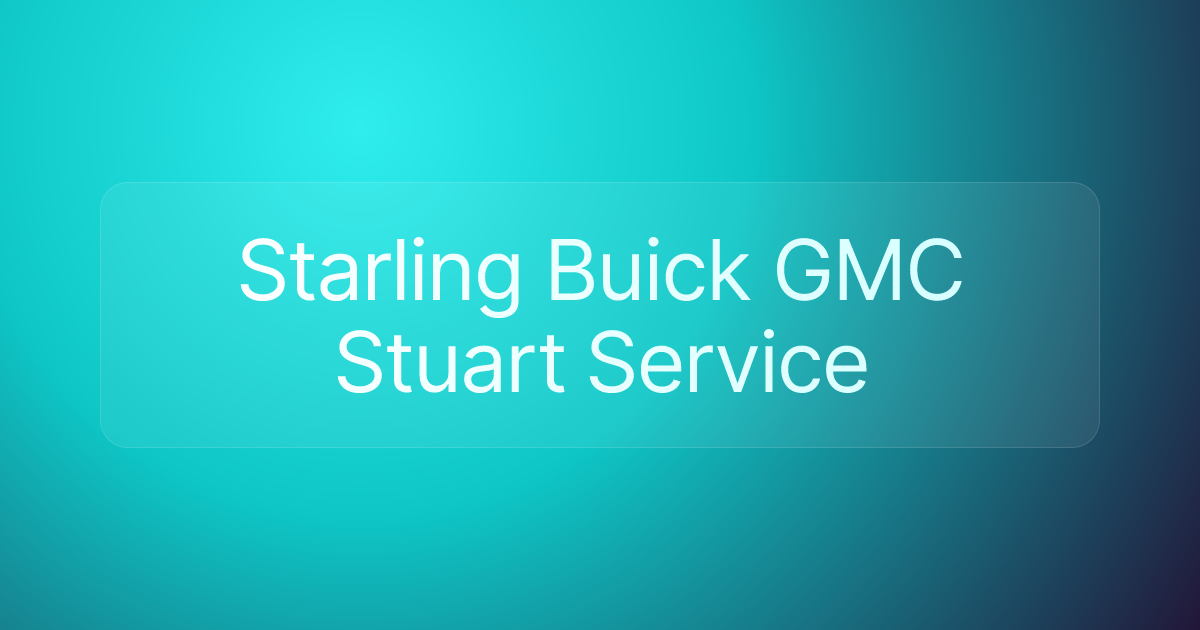 Starling Buick GMC Stuart Service