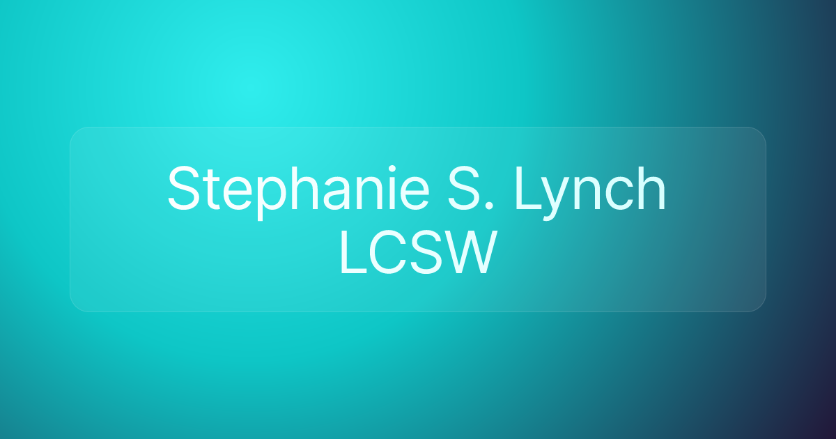Stephanie S. Lynch LCSW