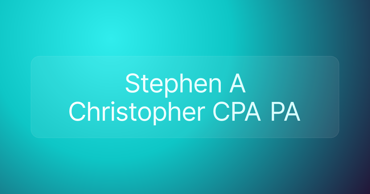 Stephen A Christopher CPA PA