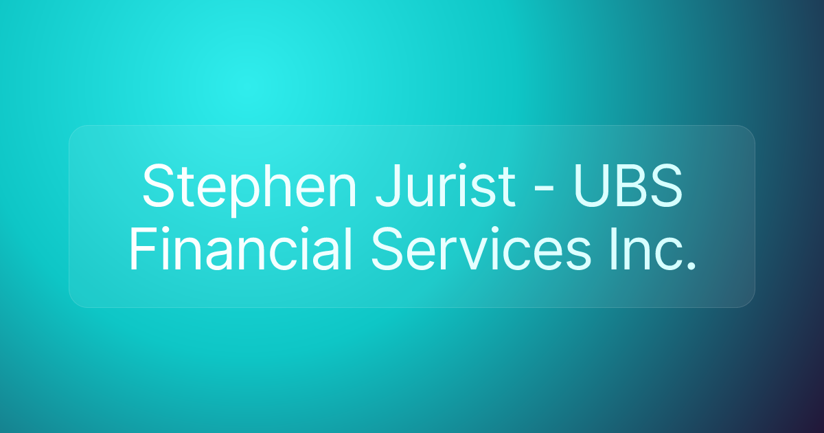 Stephen Jurist - UBS Financial Services Inc.