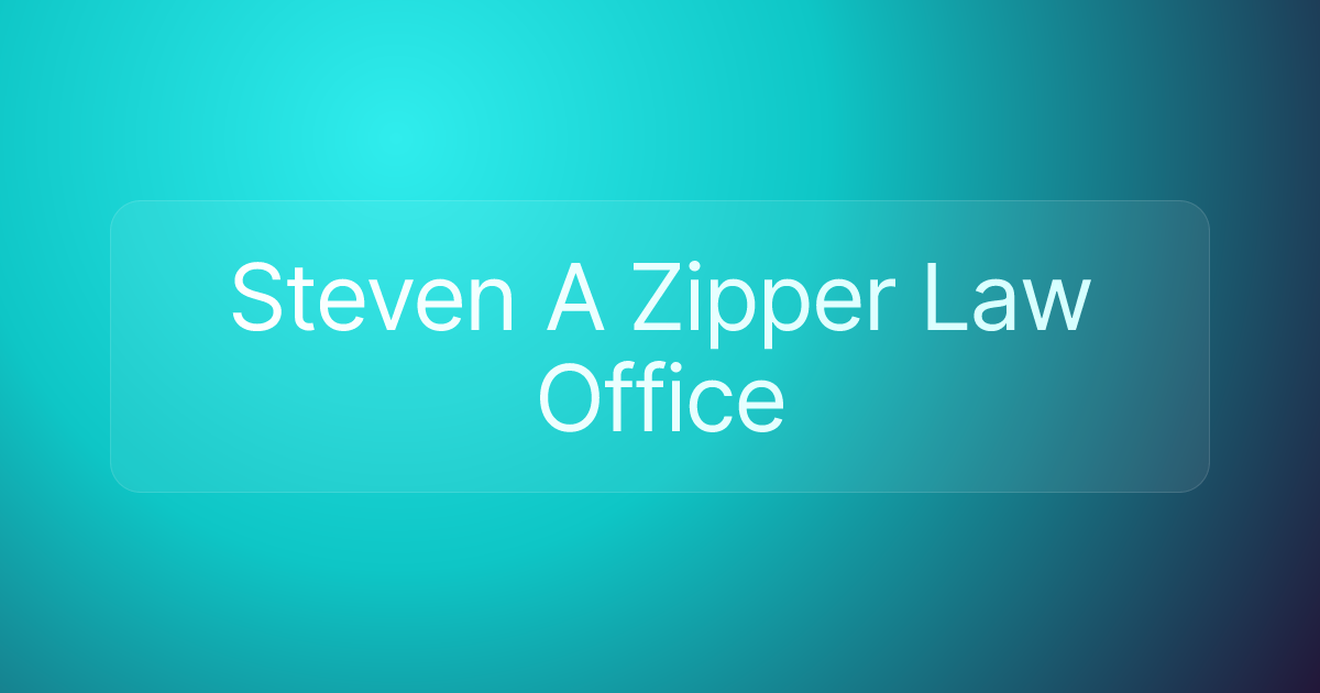 Steven A Zipper Law Office
