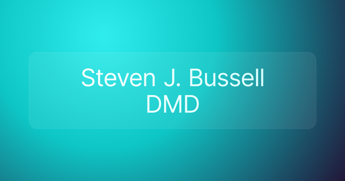 Steven J. Bussell DMD