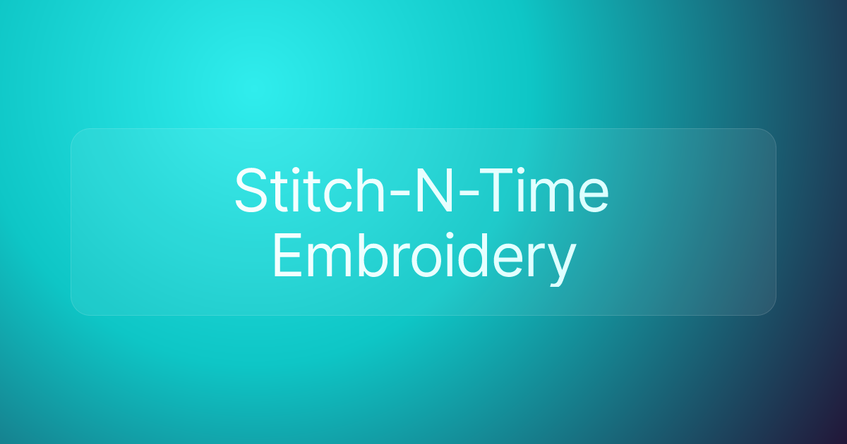 Stitch-N-Time Embroidery