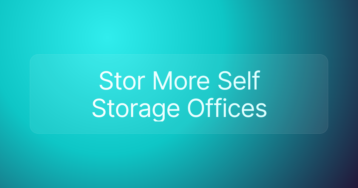 Stor More Self Storage Offices