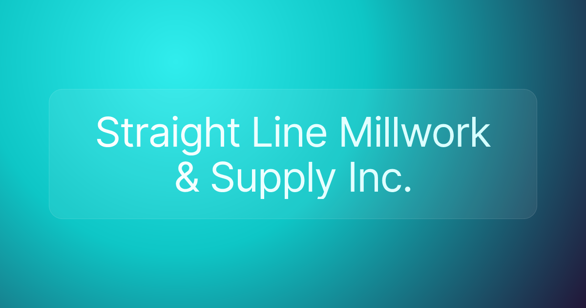 Straight Line Millwork & Supply Inc.
