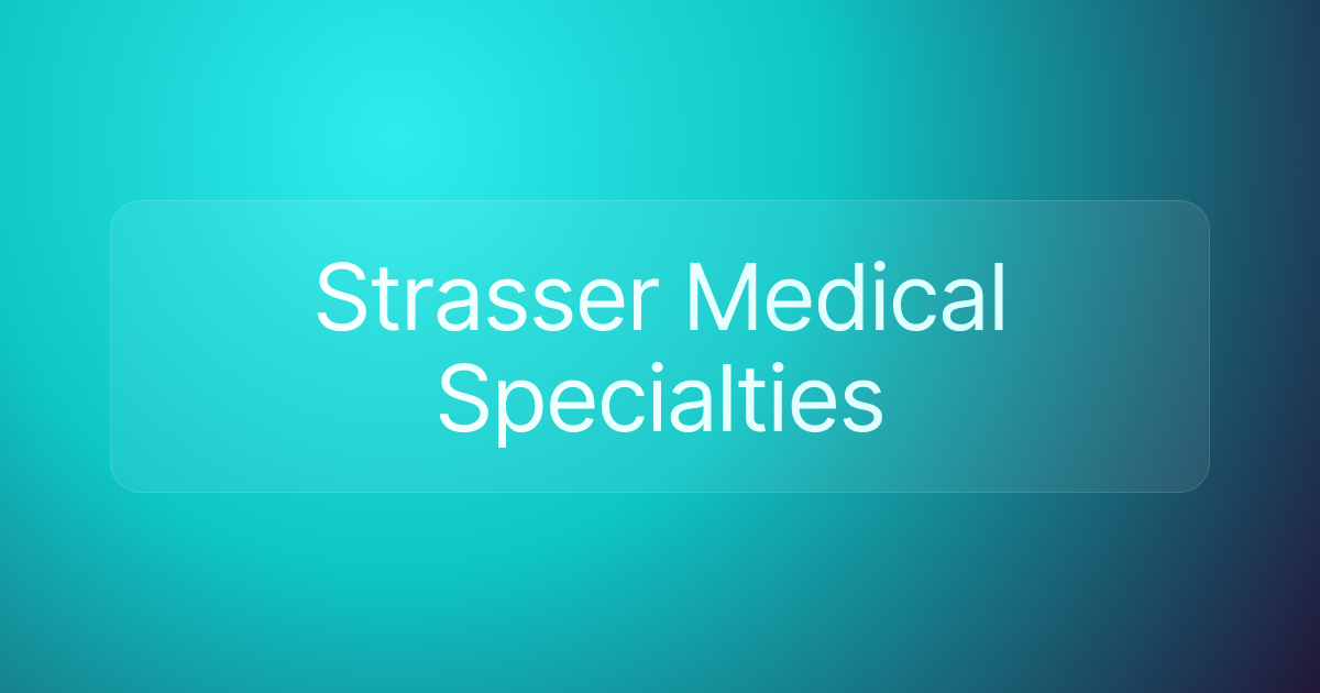 Strasser Medical Specialties