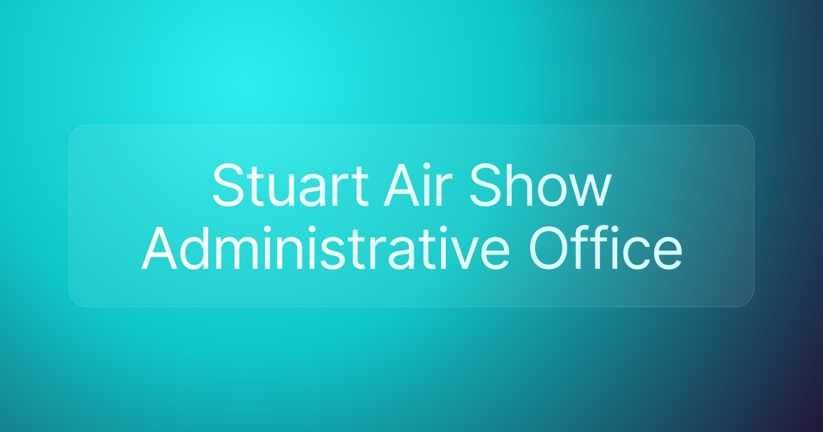 Stuart Air Show Administrative Office