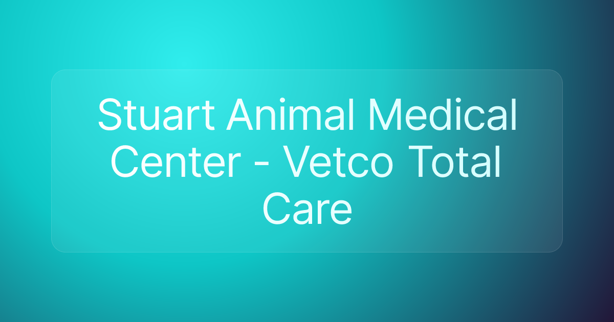 Stuart Animal Medical Center - Vetco Total Care