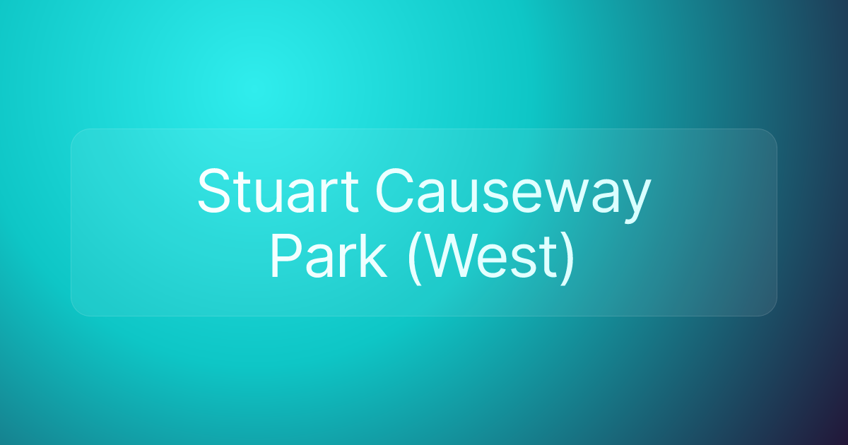 Stuart Causeway Park (West)