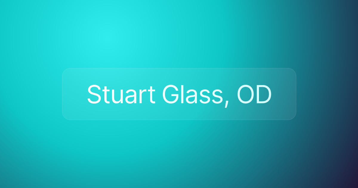 Stuart Glass, OD
