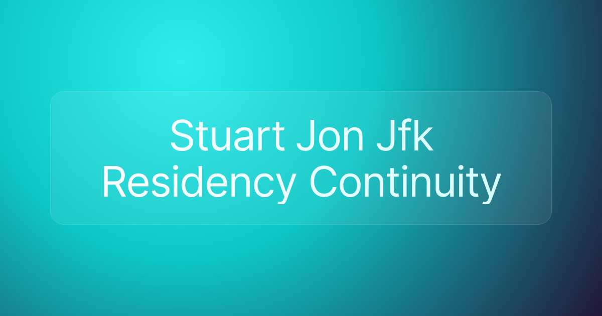 Stuart Jon Jfk Residency Continuity