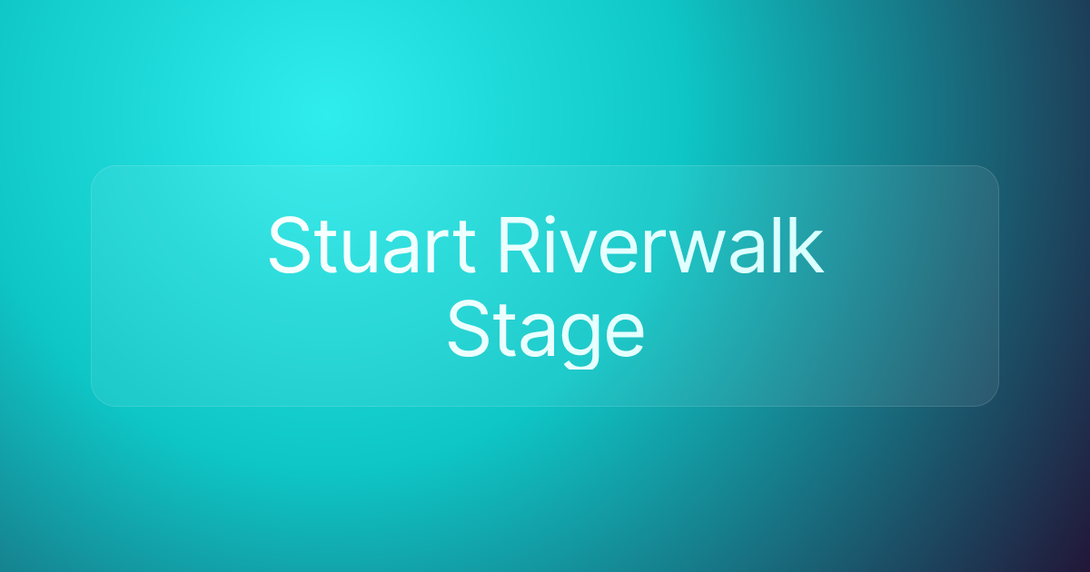 Stuart Riverwalk Stage