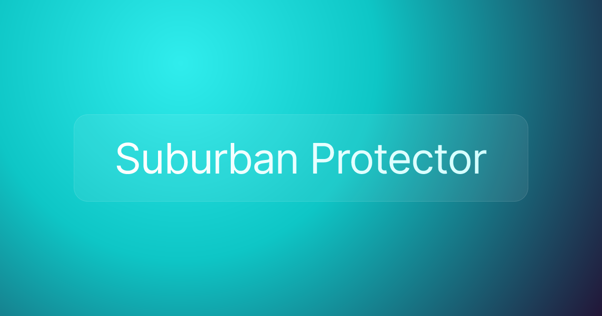Suburban Protector