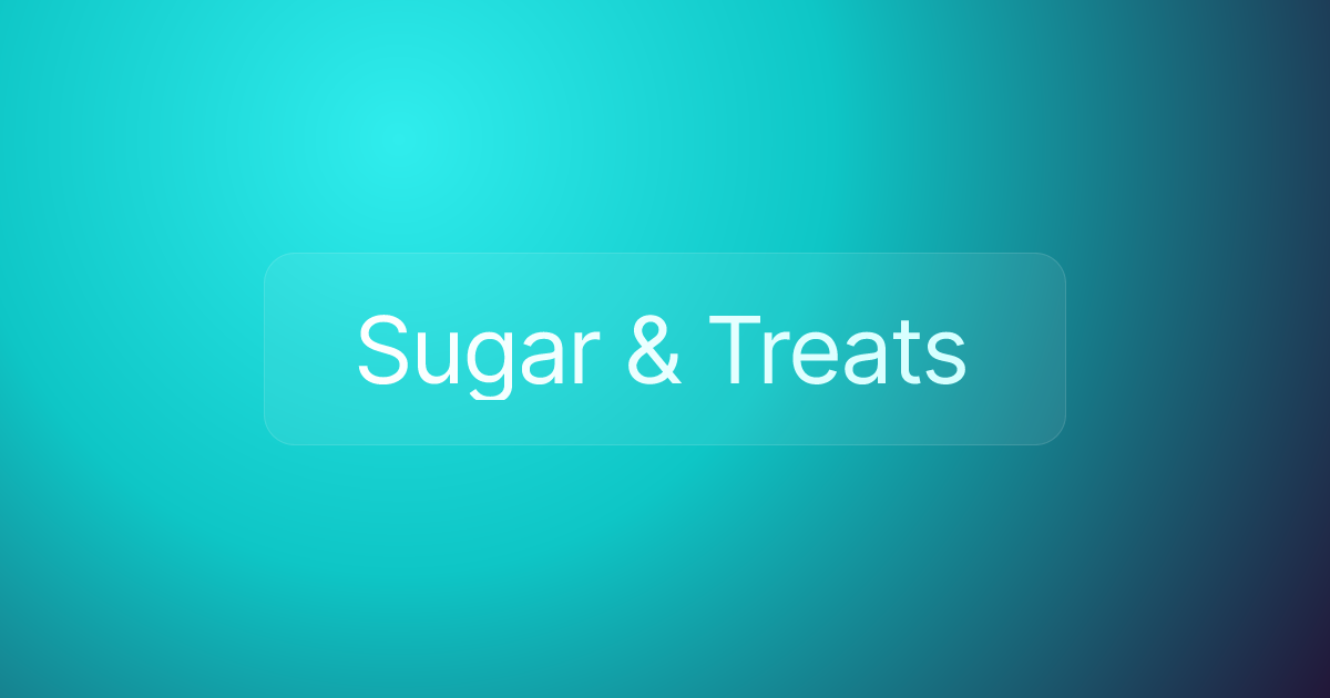 Sugar & Treats