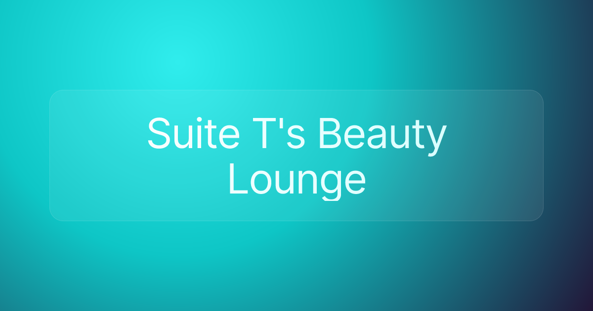 Suite T's Beauty Lounge