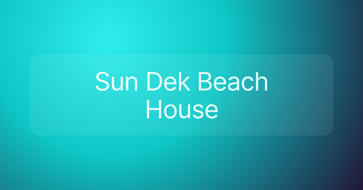 Sun Dek Beach House