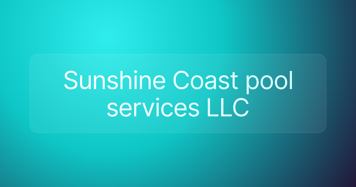Sunshine Coast pool services LLC