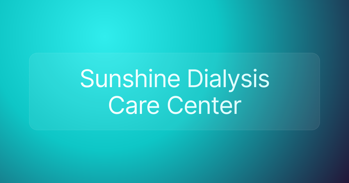 Sunshine Dialysis Care Center