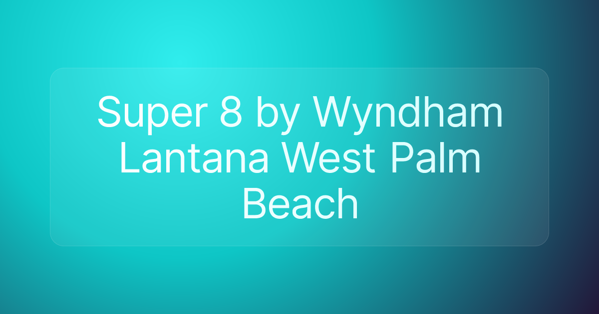 Super 8 by Wyndham Lantana West Palm Beach