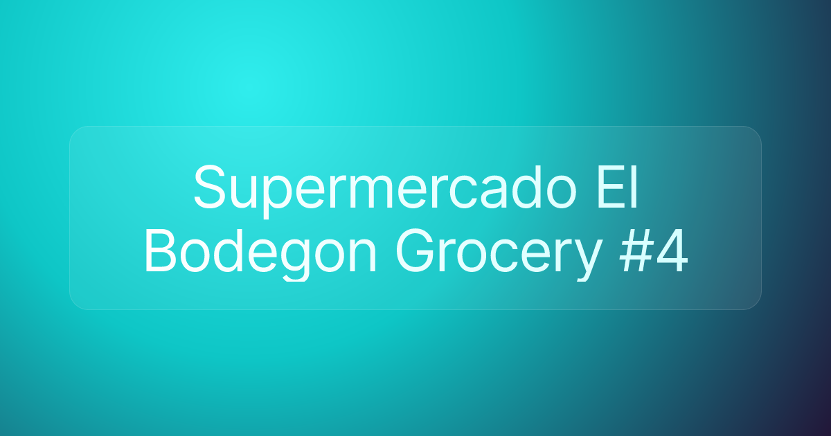 Supermercado El Bodegon Grocery #4