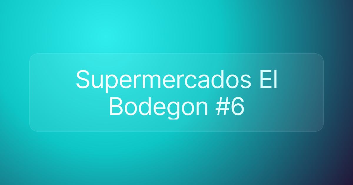 Supermercados El Bodegon #6