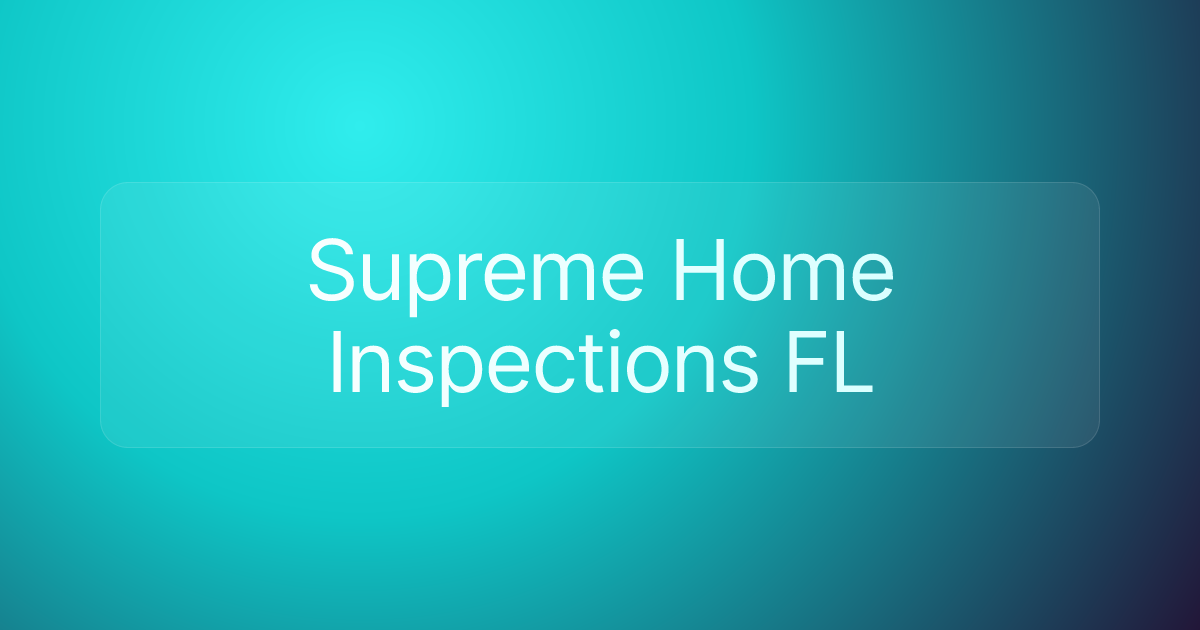 Supreme Home Inspections FL