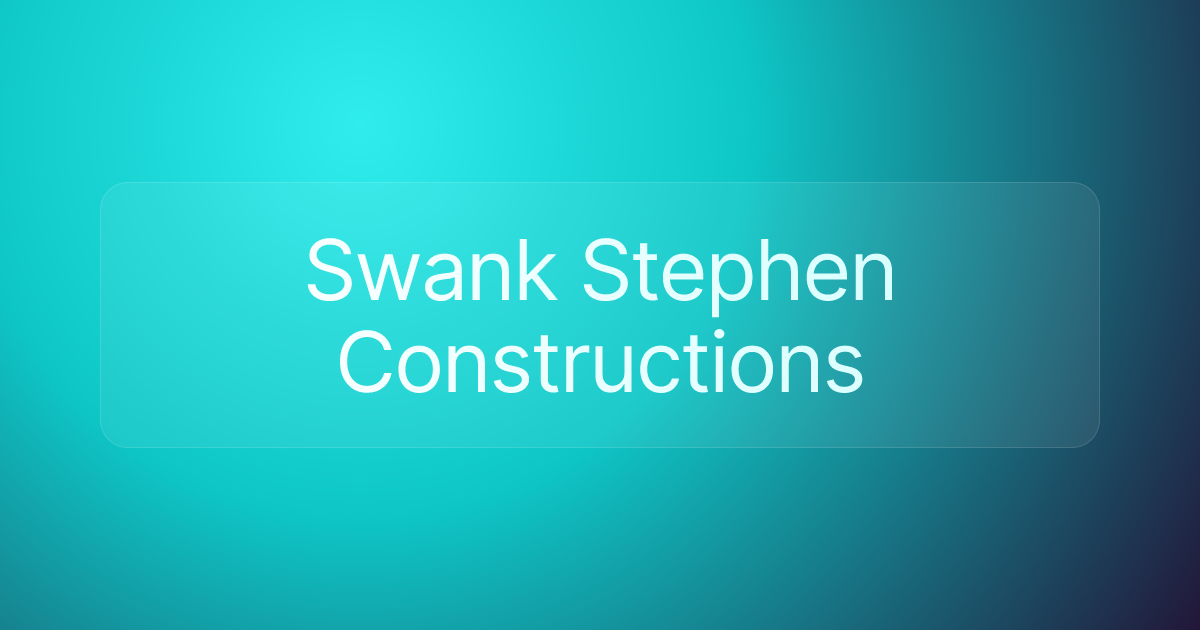 Swank Stephen Constructions