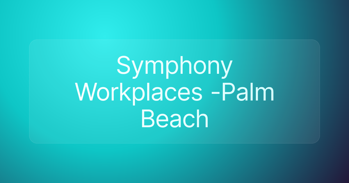 Symphony Workplaces -Palm Beach
