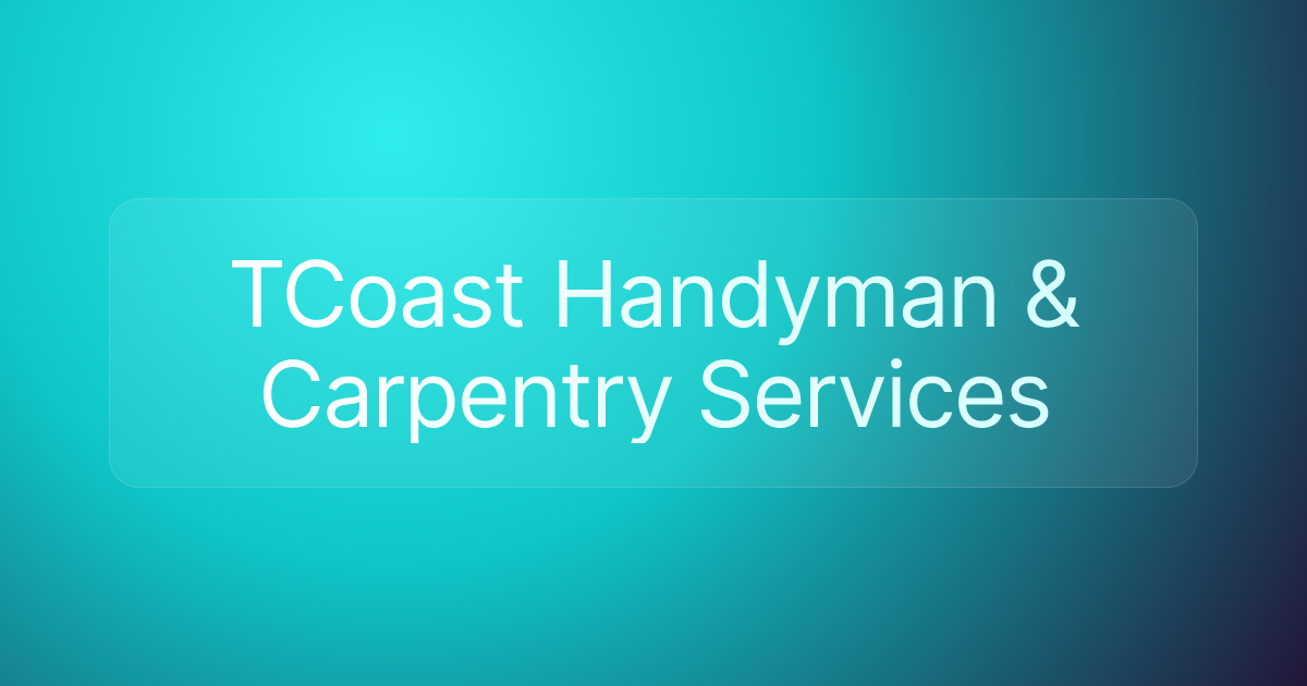 TCoast Handyman & Carpentry Services