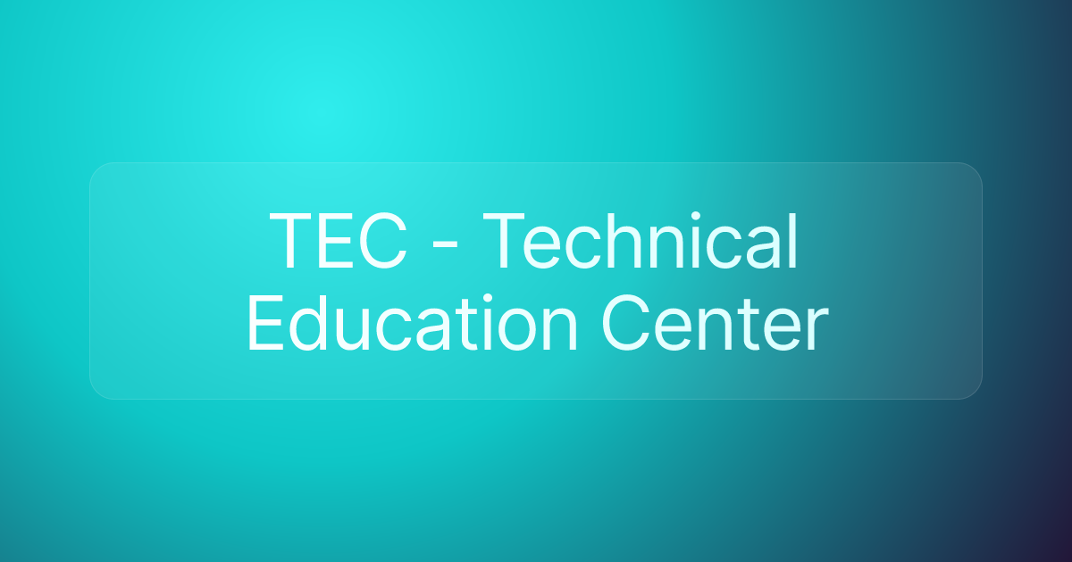 TEC - Technical Education Center