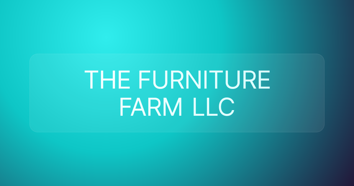 THE FURNITURE FARM LLC