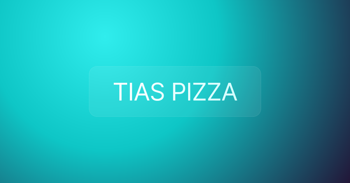 TIAS PIZZA