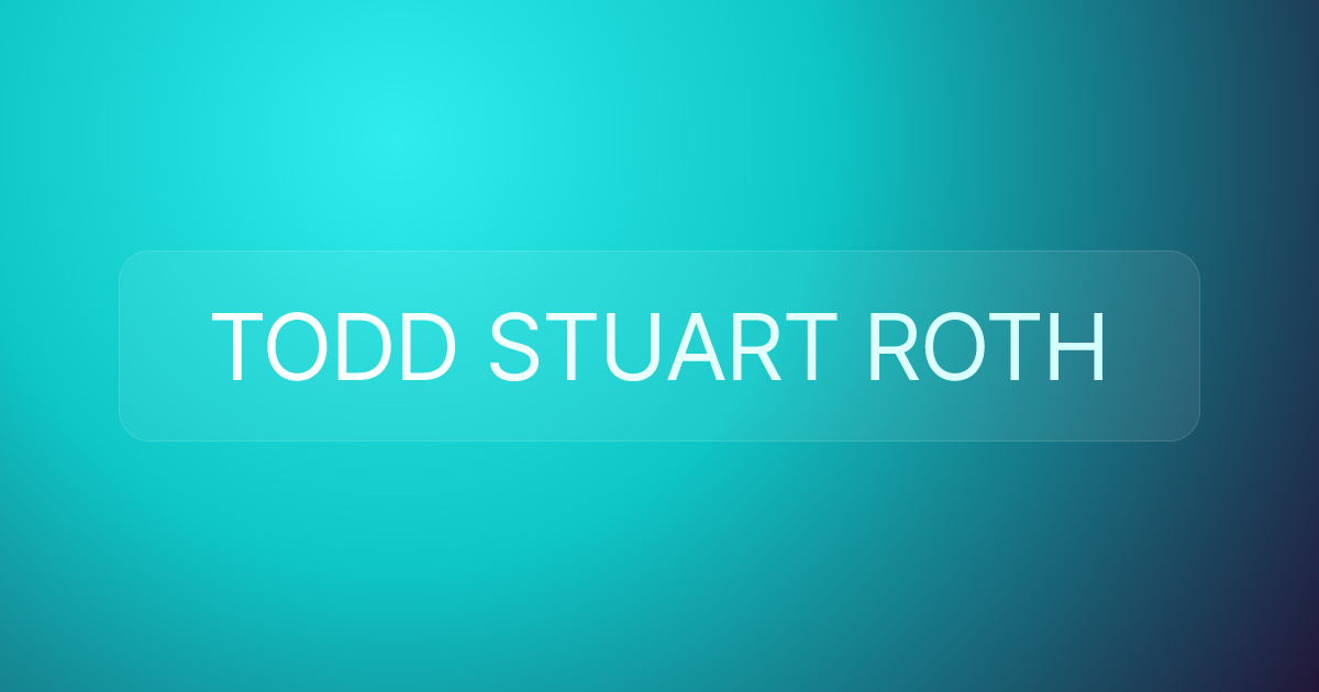 TODD STUART ROTH