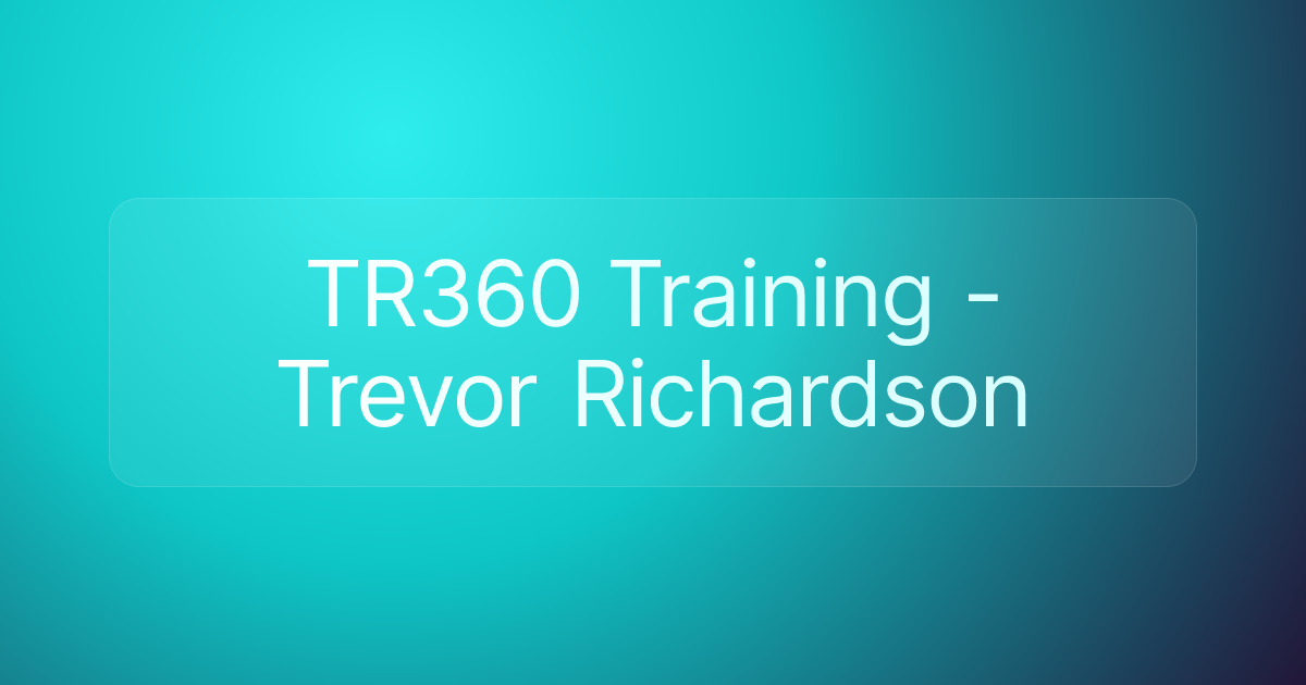 TR360 Training - Trevor Richardson