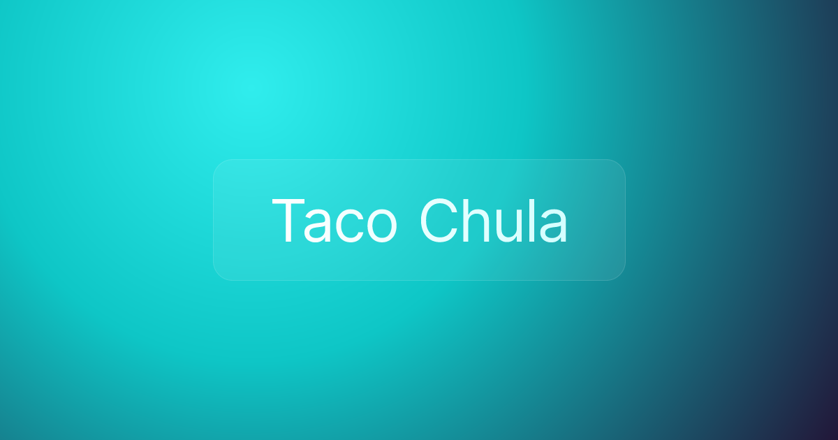 Taco Chula